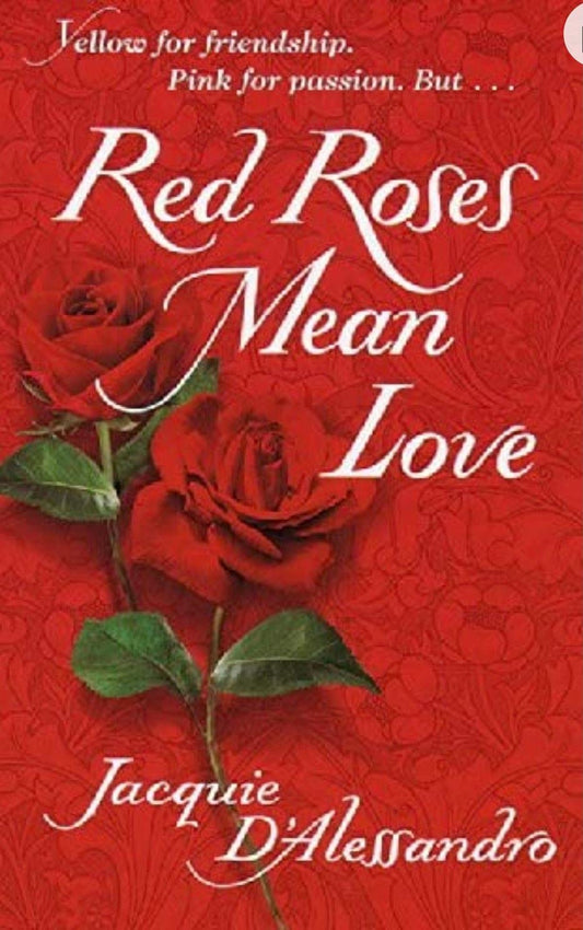 Red Roses Mean Love
