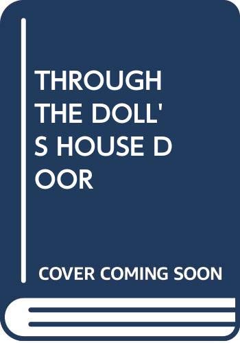 Through the Doll's House Door