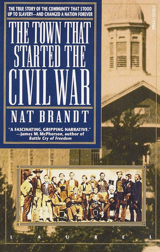 The Town That Started the Civil War: The True Story of the Community That Stood Up to Slavery--and Changed a Nation Forever - 452