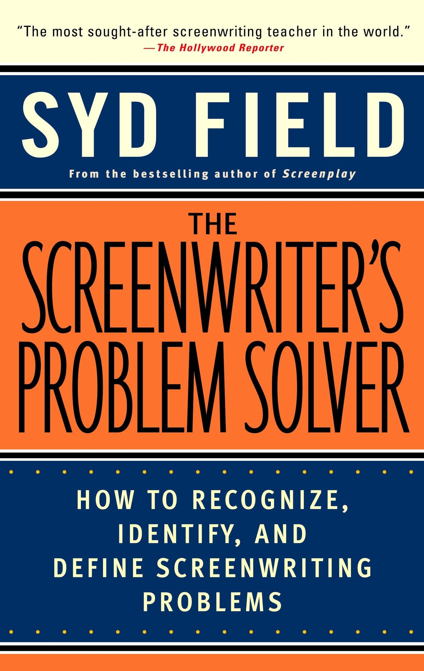 The Screenwriter's Problem Solver: How to Recognize, Identify, and Define Screenwriting Problems - 8582