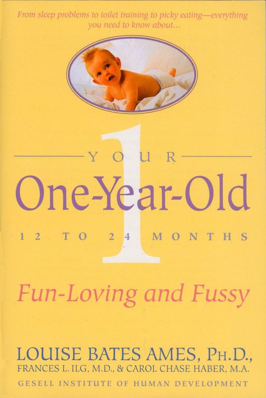 Your One-Year-Old: The Fun-Loving, Fussy 12-To 24-Month-Old - 6530