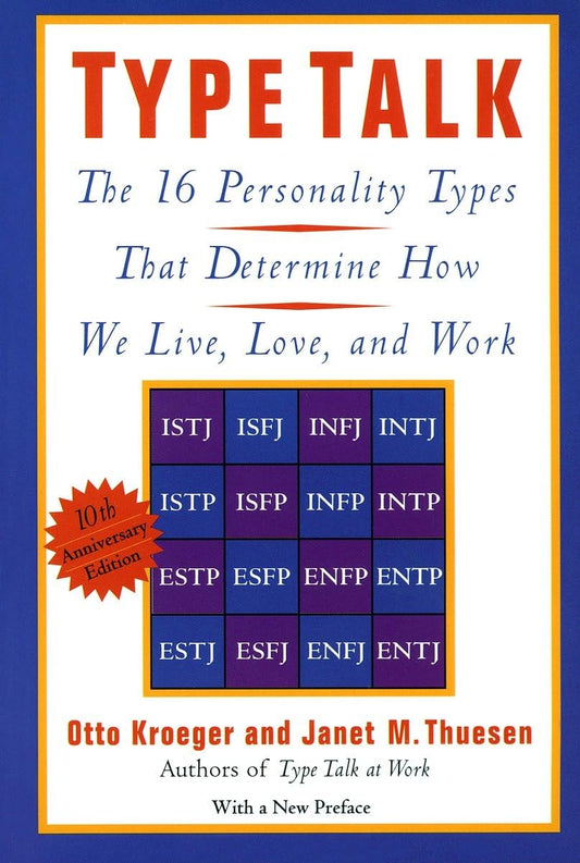 Type Talk: The 16 Personality Types That Determine How We Live, Love, and Work - 5874
