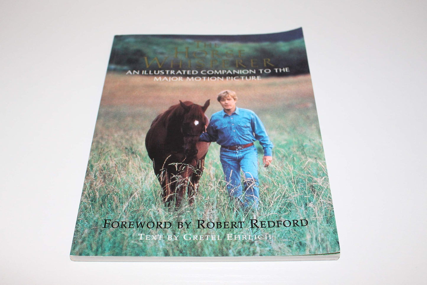The Horse Whisperer: An Illustrated Companion to the Major Motion Picture