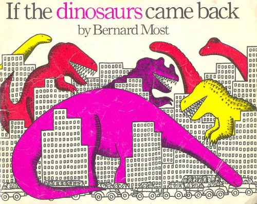 If the Dinosaurs Came Back
