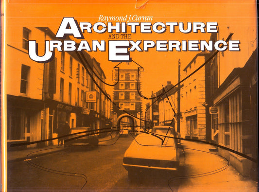 Architecture and the Urban Experience