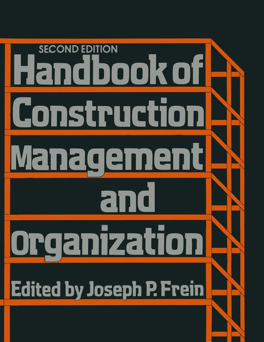 Handbook of Construction Management and Organization - 6876