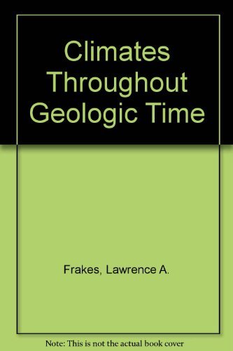 Climates Throughout Geologic Time