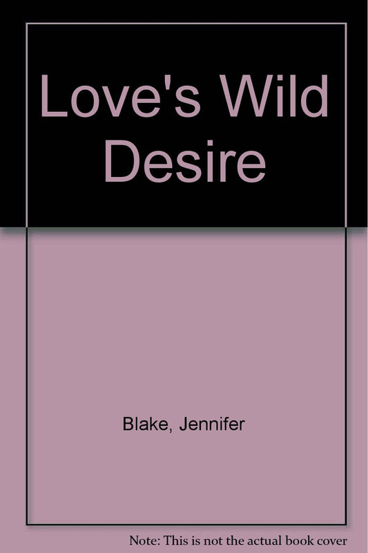 Love's Wild Desire