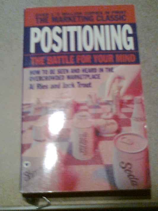 Positioning: The Battle for Your Mind
