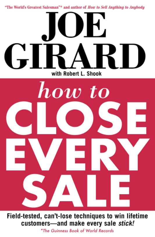 How to Close Every Sale - 132