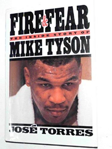Fire and Fear: The Inside Story of Mike Tyson - 8162