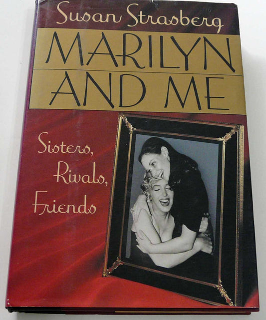 Marilyn and Me: Sisters, Rivals, Friends