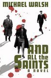 And All the Saints: A Novel - 7540