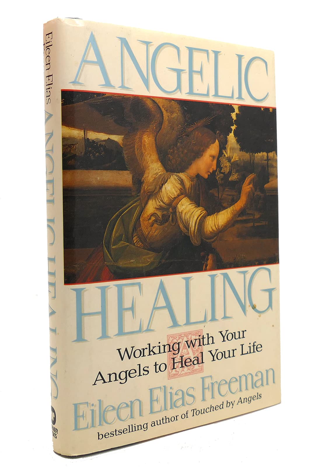 Angelic Healing: Working With Your Angels to Heal Your Life