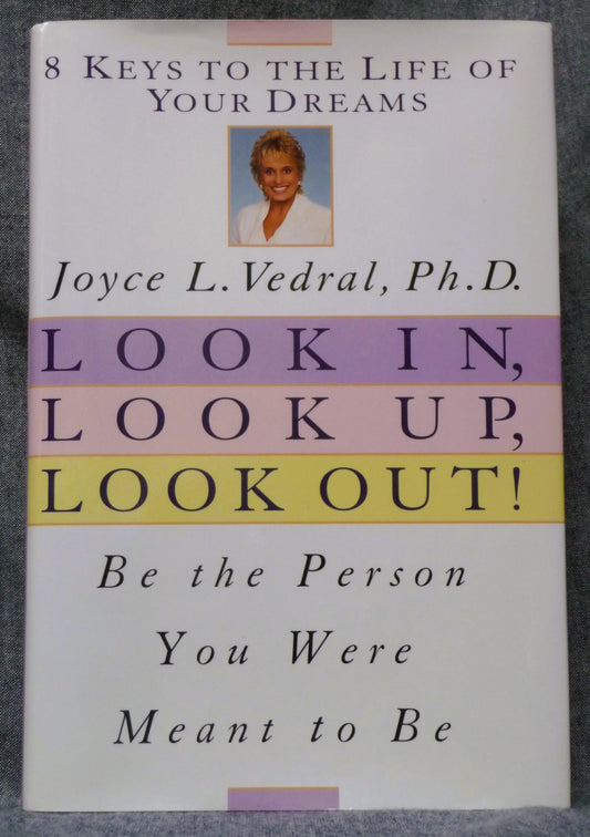 Look In, Look Up, Look Out!: Be the Person You Were Meant to Be - 9228