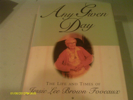 Any Given Day: The Life and Times of Jessie Lee Brown Foveaux
