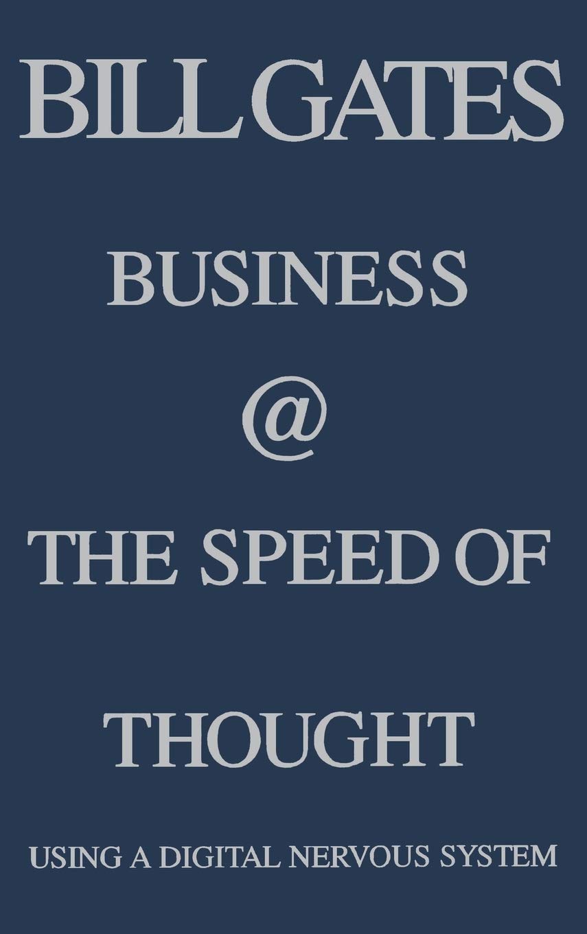 Business @ the Speed of Thought: Succeeding in the Digital Economy - 6412