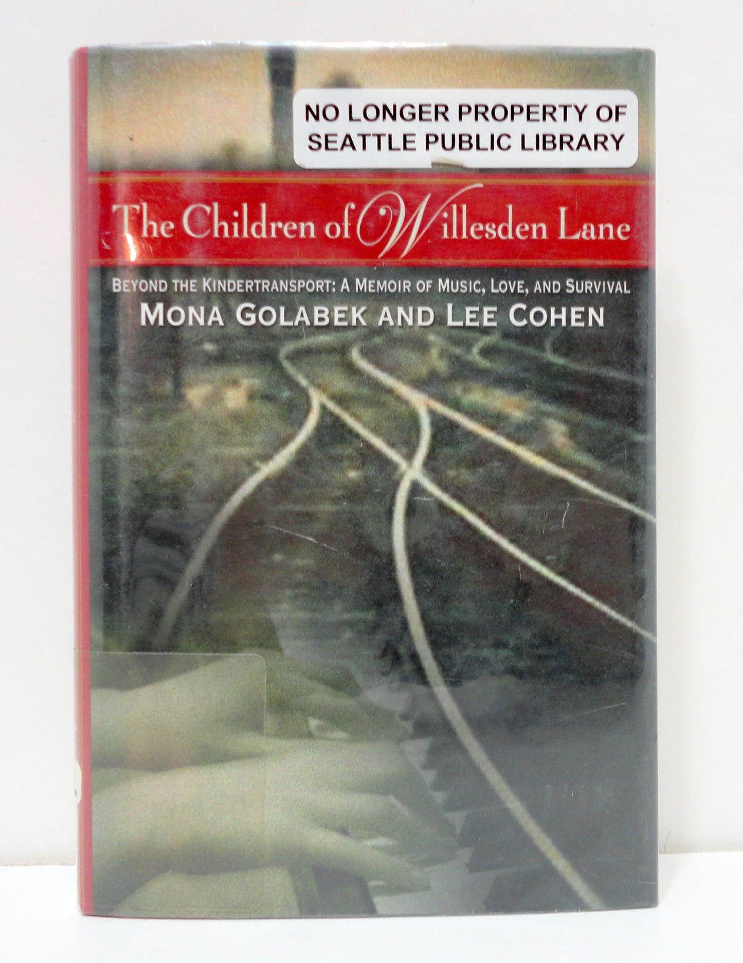 The Children of Willesden Lane: Beyond the Kindertransport: A Memoir of Music, Love, and Survival