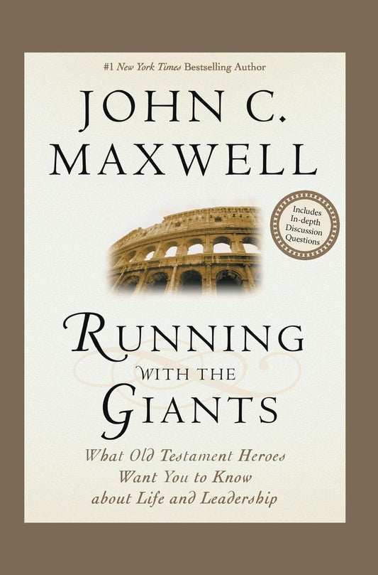 Running with the Giants: What the Old Testament Heroes Want You to Know About Life and Leadership (Giants of the Bible) - 4636