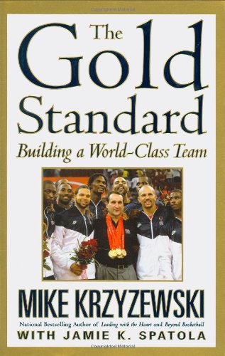 The Gold Standard: Building a World-Class Team