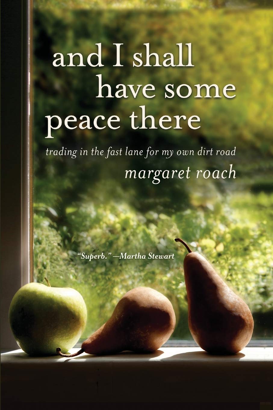 And I Shall Have Some Peace There: Trading in the Fast Lane for My Own Dirt Road - 4934