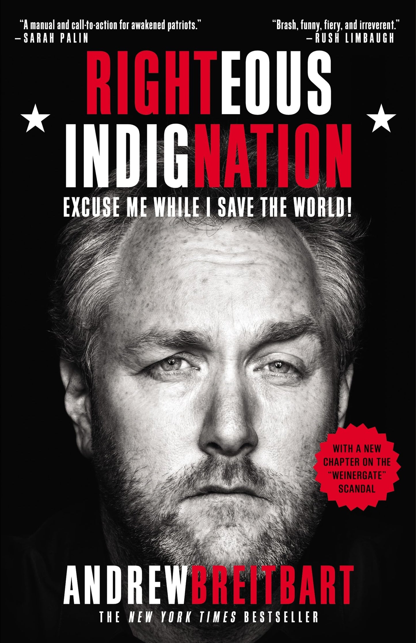 Righteous Indignation: Excuse Me While I Save the World!