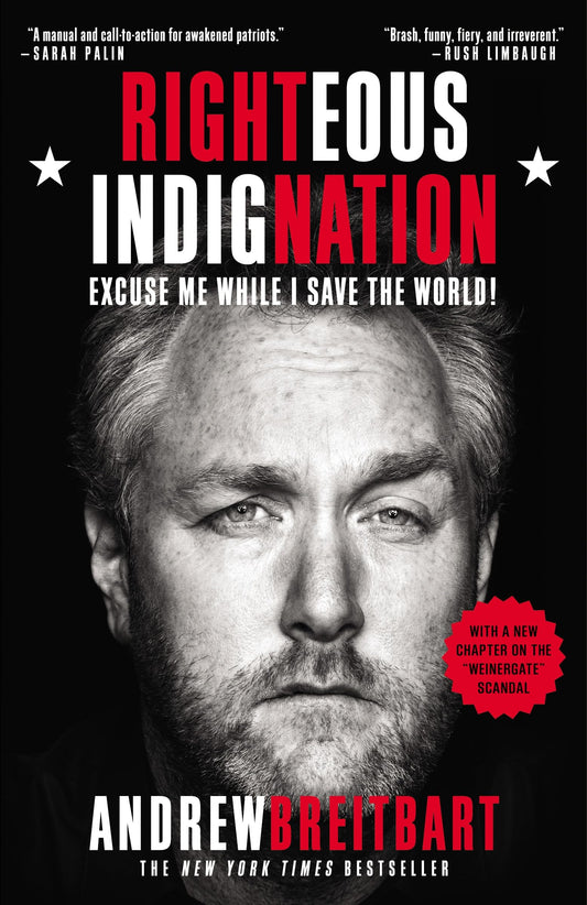 Righteous Indignation: Excuse Me While I Save the World!