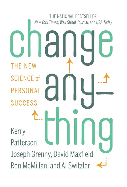 Change Anything: The New Science of Personal Success