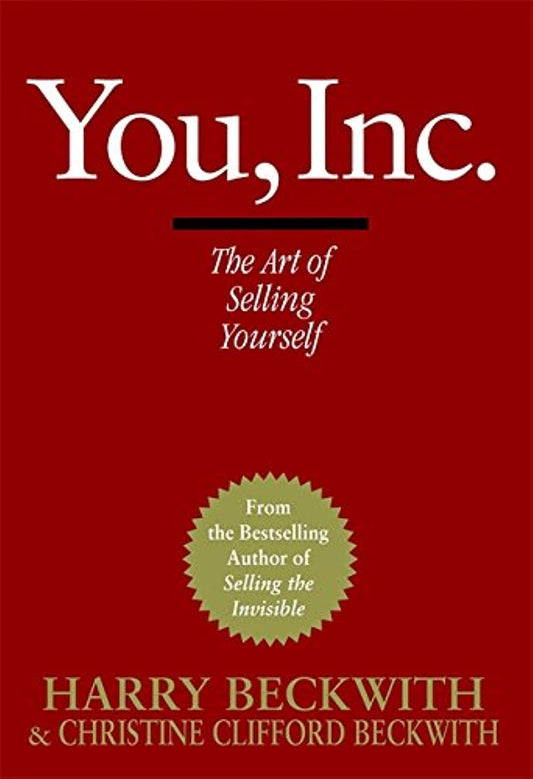 You, Inc.: The Art of Selling Yourself