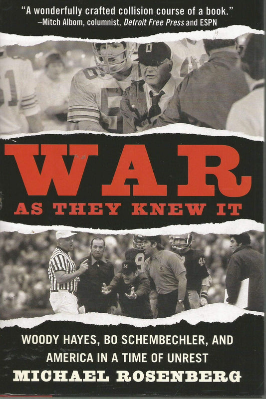 War As They Knew It: Woody Hayes, Bo Schembechler, and America in a Time of Unrest