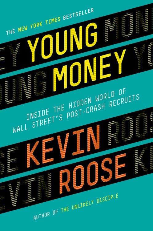 Young Money: Inside the Hidden World of Wall Street's Post-Crash Recruits