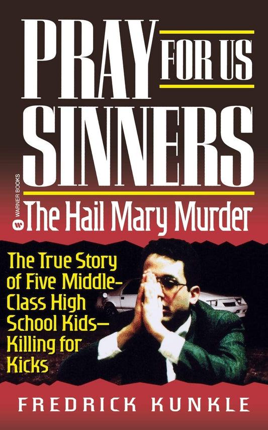 Pray for Us Sinners: The Hail Mary Murder