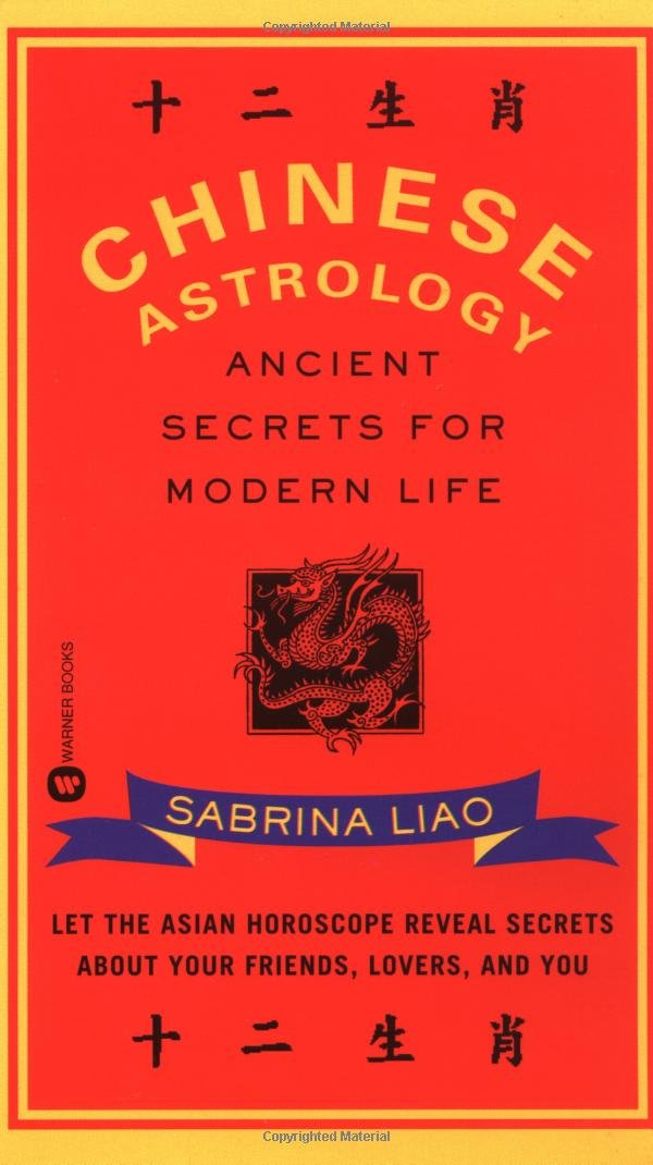 Chinese Astrology: Ancient Secrets for Modern Life - 1726