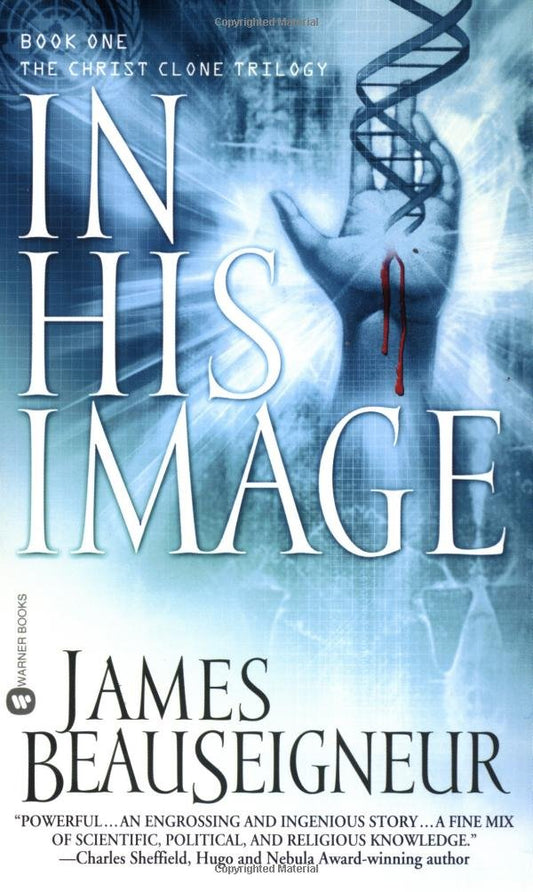 In His Image: Book One of the Christ Clone Trilogy