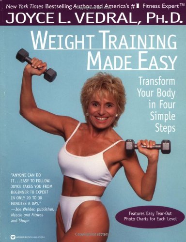Weight Training Made Easy: Transform Your Body in Four Simple Steps - 5433