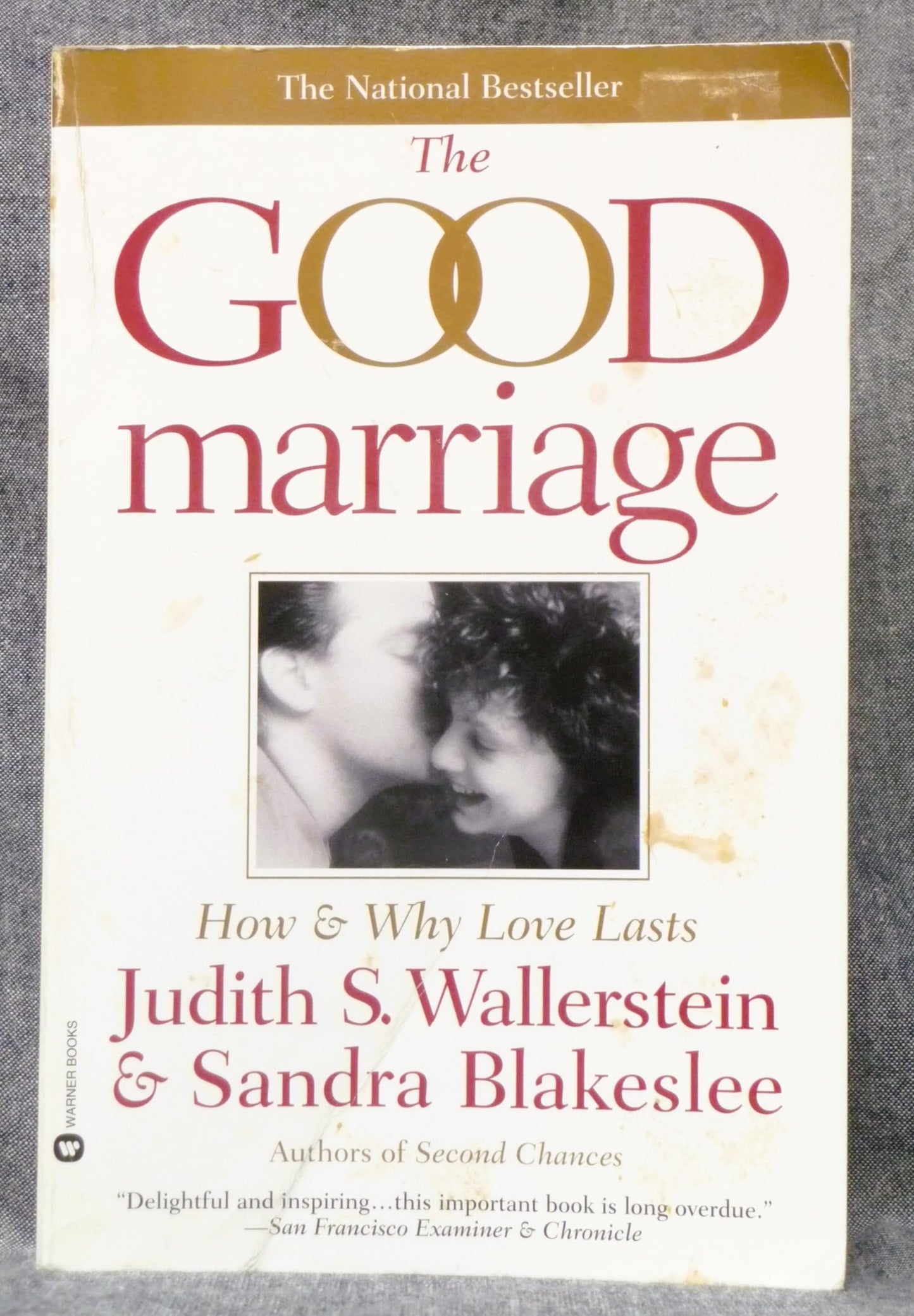The Good Marriage: How and Why Love Lasts