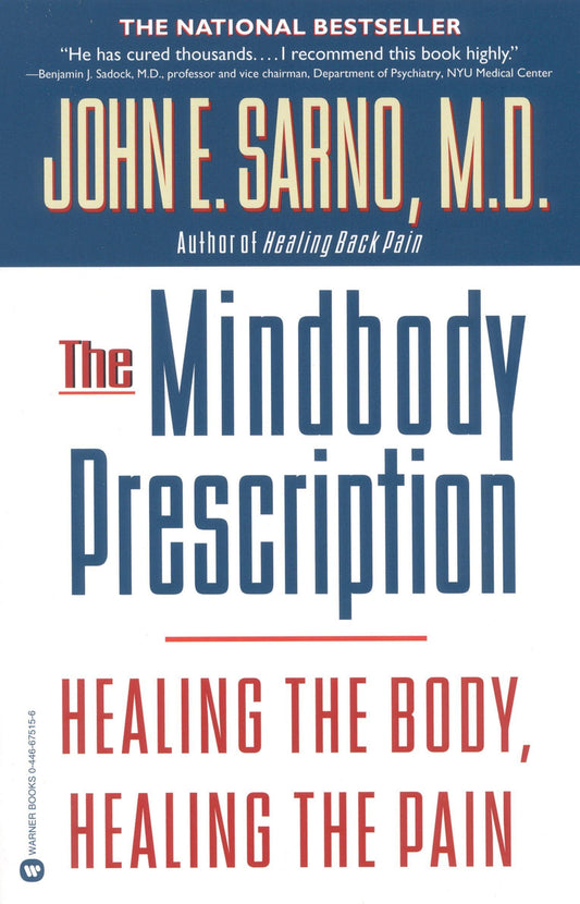 The Mindbody Prescription: Healing the Body, Healing the Pain - 7209
