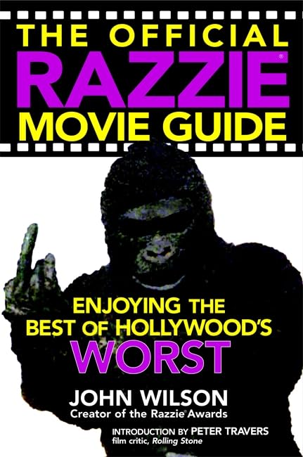 The Official Razzie Movie Guide: Enjoying the Best of Hollywood's Worst