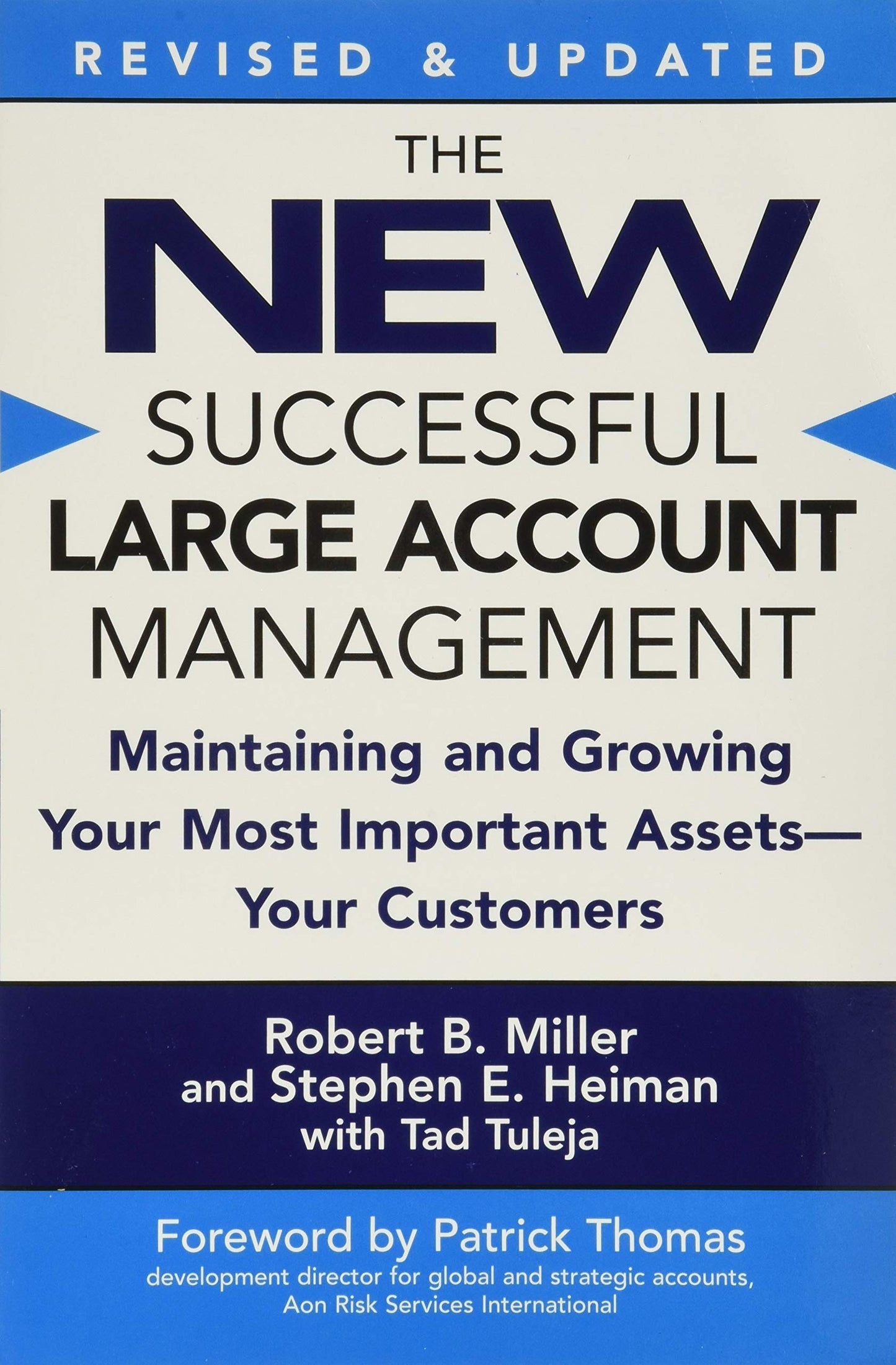 The New Successful Large Account Management: Maintaining and Growing Your Most Important Assets -- Your Customers - 6669