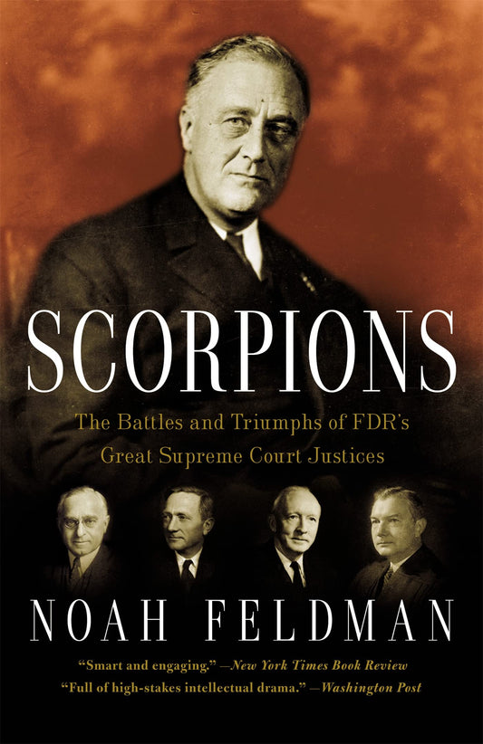 Scorpions: The Battles and Triumphs of FDR's Great Supreme Court Justices - 8547