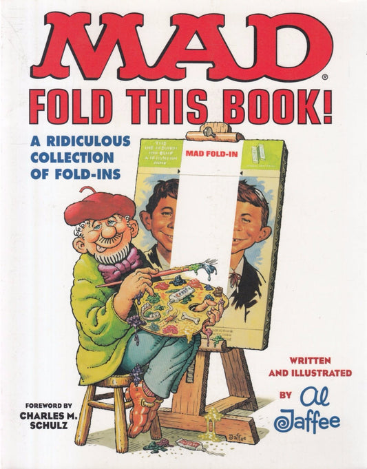 Mad: Fold This Book! A Ridiculous Collection of Fold-Ins
