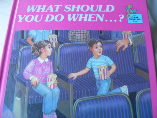 What Should You Do When...? (It's Ok to Say No) - 7920