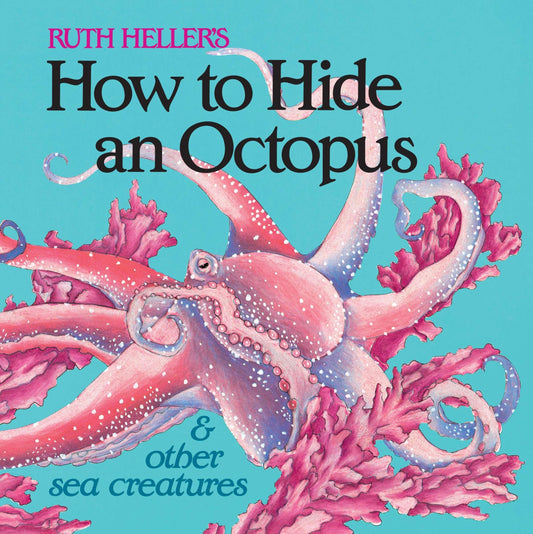 How to Hide an Octopus and Other Sea Creatures (All Aboard Book) - 9487