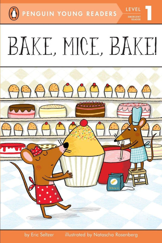 Bake, Mice, Bake! (Penguin Young Readers, Level 1) - 486