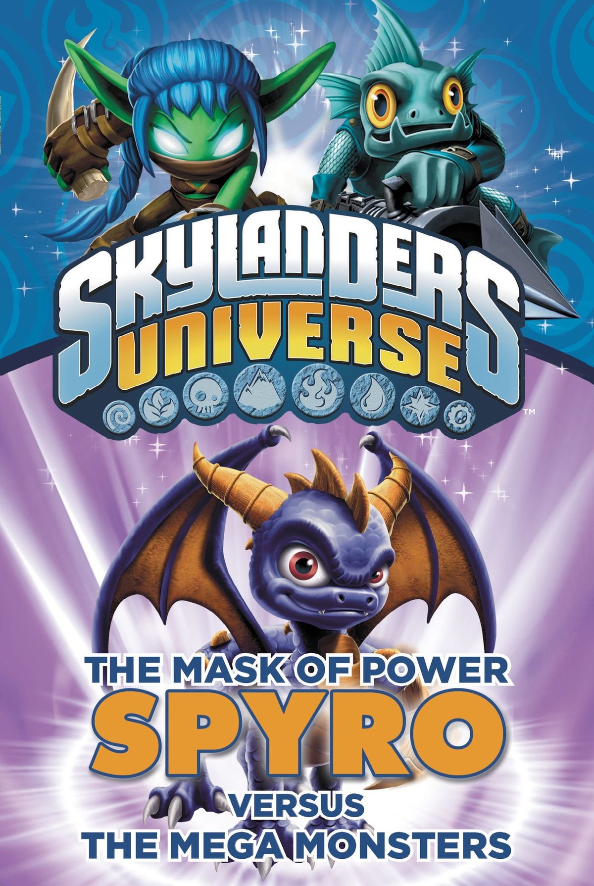 The Mask of Power: Spyro Versus the Mega Monsters #1 (Skylanders Universe)