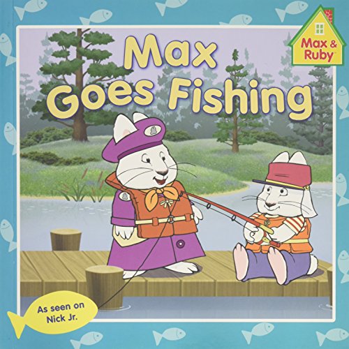 Max Goes Fishing (Max and Ruby)