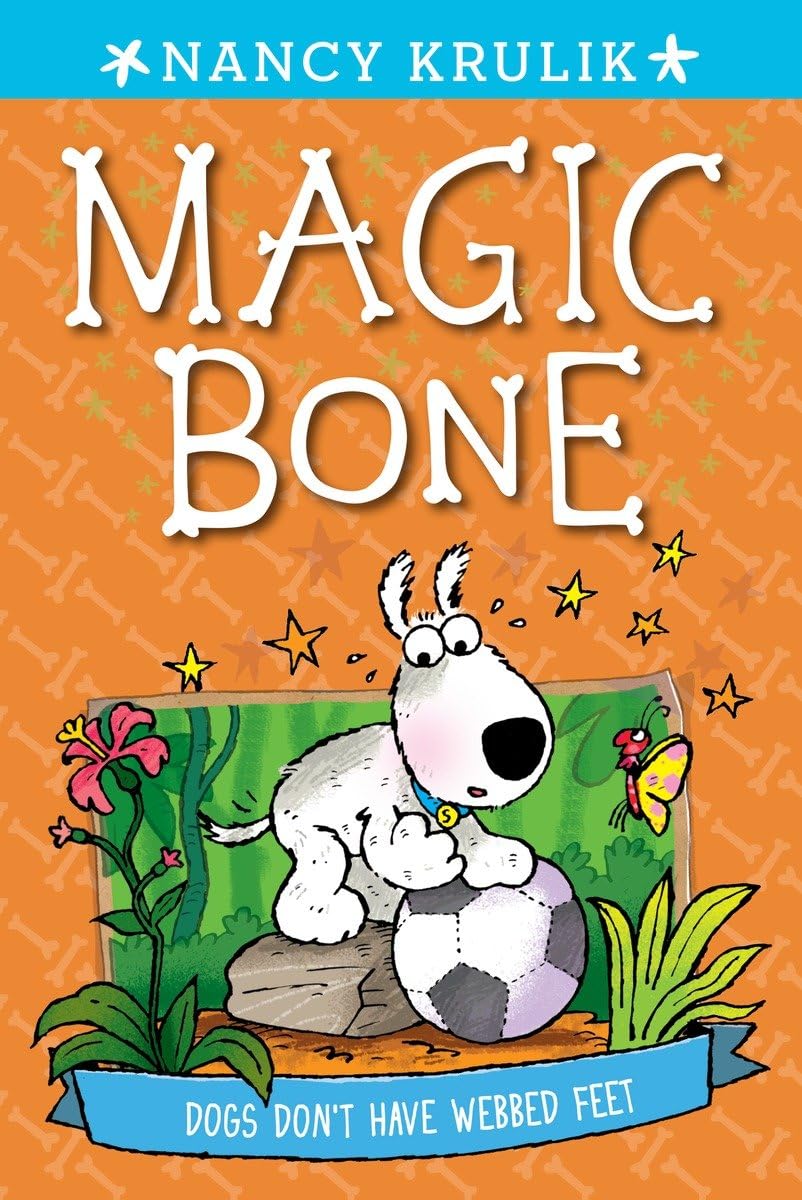 Dogs Don't Have Webbed Feet #7 (Magic Bone)