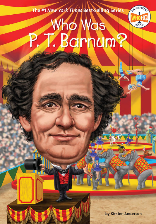 WHO WAS P. T. BARNUM?