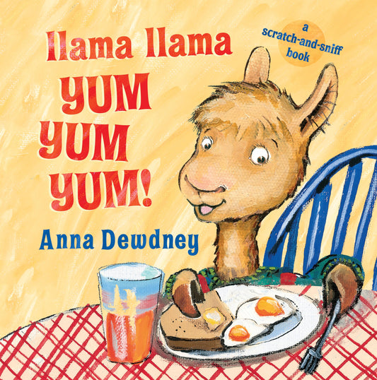 Llama Llama Yum Yum Yum!: A Scratch-and-Sniff Book - 1108