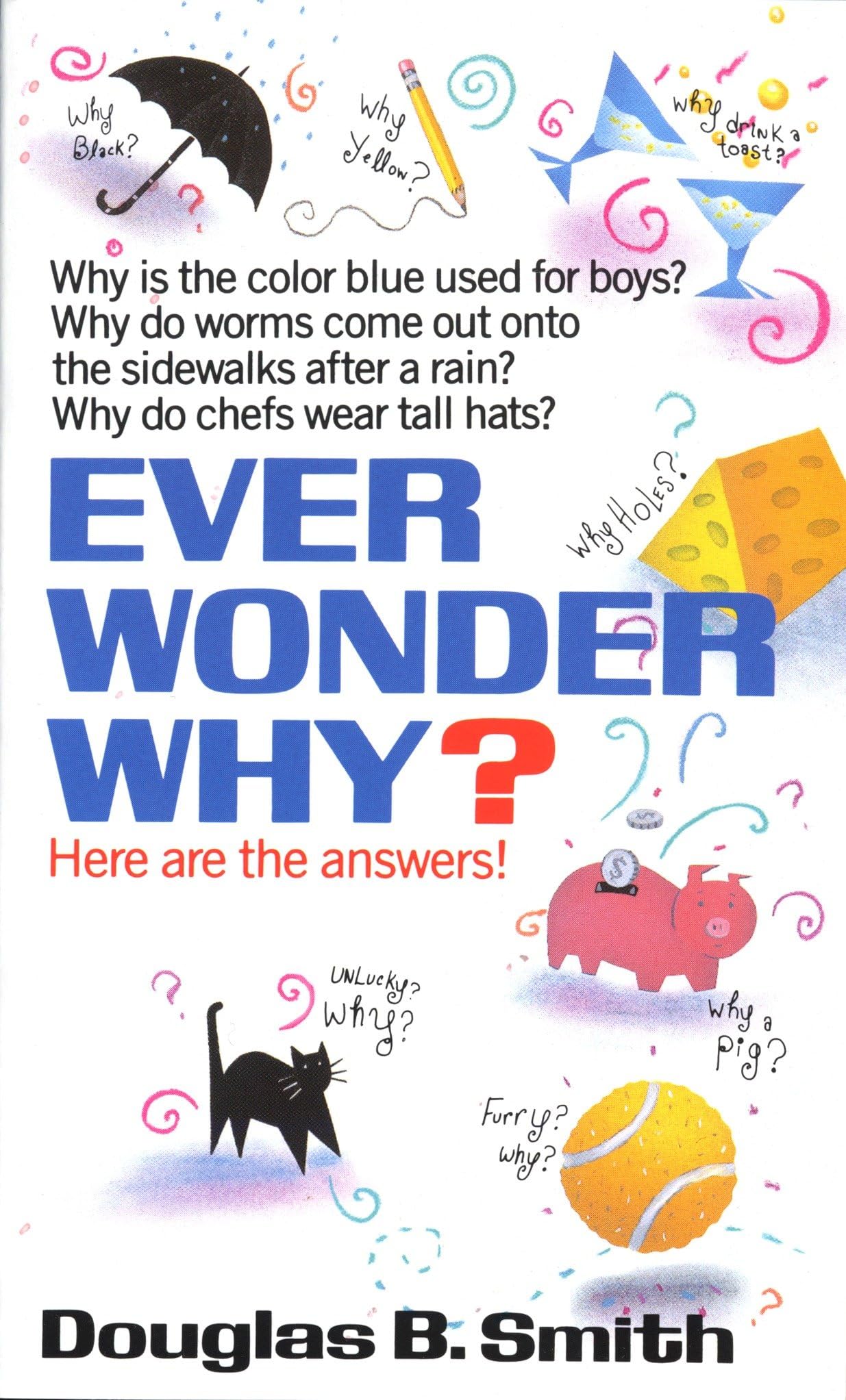 Ever Wonder Why?: Here Are the Answers! - 6547